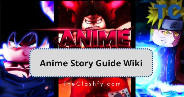 Roblox Anime Story Guide Wiki - NPC, Bosses & Ore