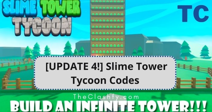 [UPDATE 4!] Slime Tower Tycoon Codes Wiki 2022