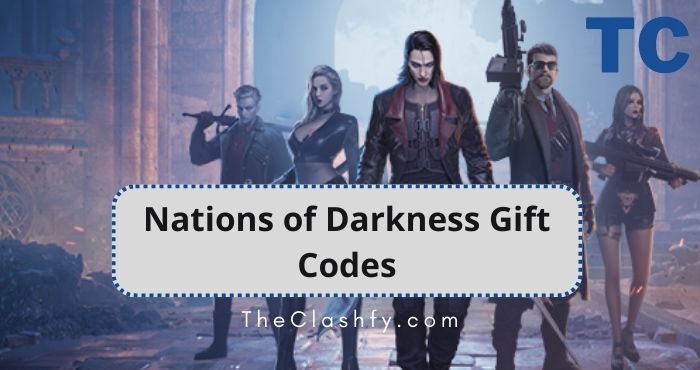 Nations of Darkness Gift Codes