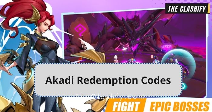 Akadi Redemption Codes