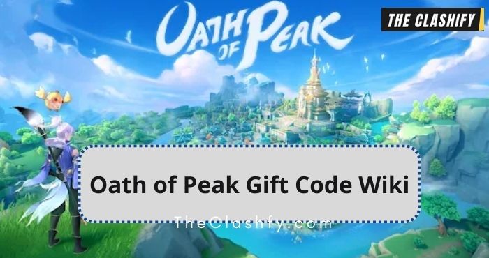 Oath of Peak Gift Code Wiki