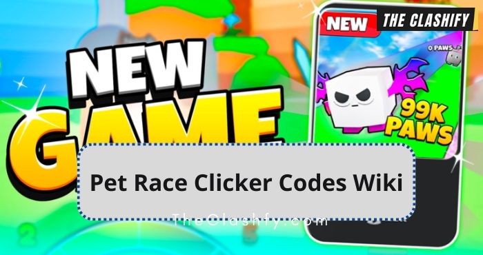 🔥COOKIE!] Pet Race Clicker! Codes Wiki December 2023