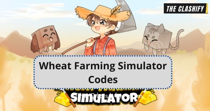 Roblox Wheat Farming Simulator Codes Wiki 2022 November