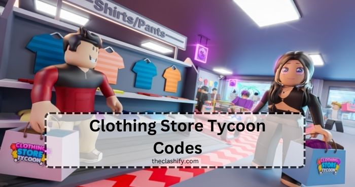 Clothing Store Tycoon Codes