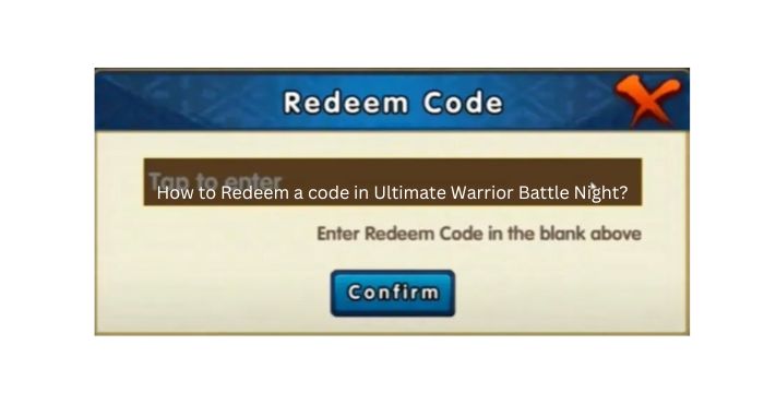 How to Redeem a code in Ultimate Warrior Battle Night?