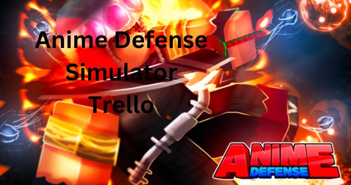 Anime Defense Simulator Trello