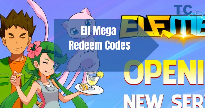 Elf Mega Redeem Codes