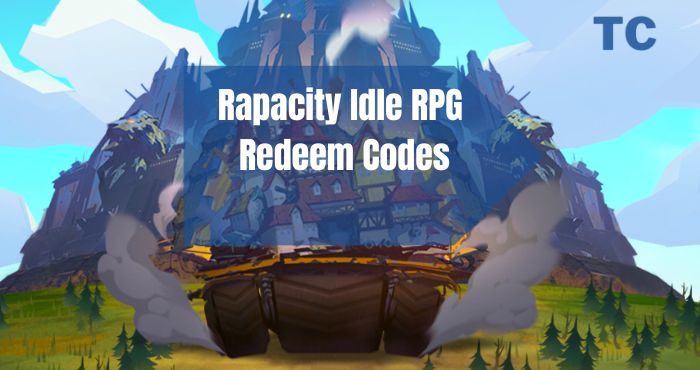 Rapacity Idle RPG Redeem Codes