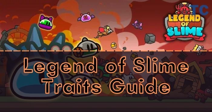 Legend of Slime Traits Guide
