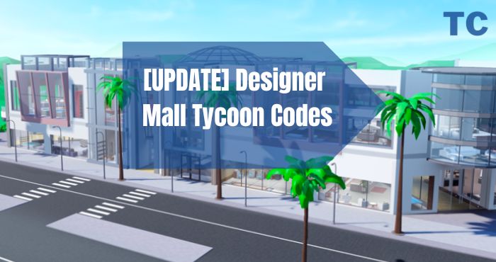 [UPDATE] Designer Mall Tycoon Codes