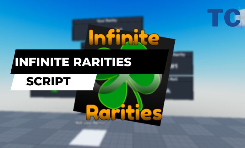 Infinite Rarities Scripts