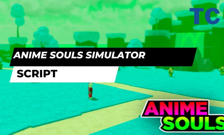 Anime Souls Simulator Script