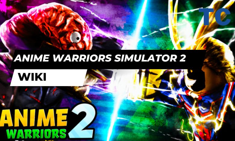 Anime Warriors Simulator 2 Wiki Fandom & Trello