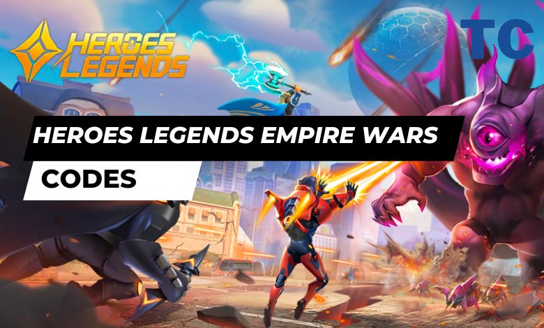Heroes Legends Empire Wars Codes