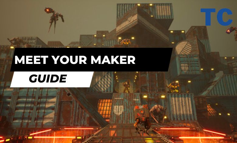 Meet Your Maker Guide Wiki