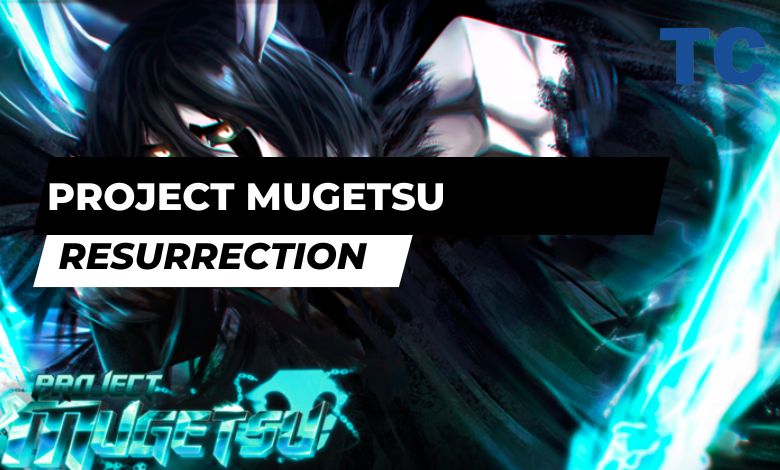 Project Mugetsu Resurrection Guide - How to unlock in Game