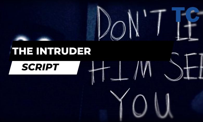 The Intruder Script