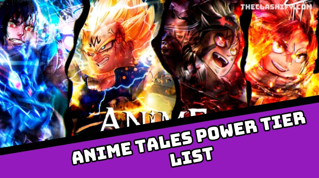 Anime Tales Power Tier list