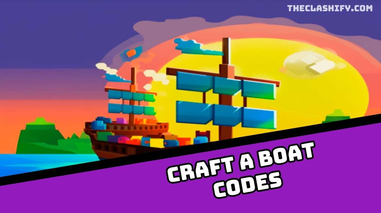 Craft a Boat ⛵ Codes