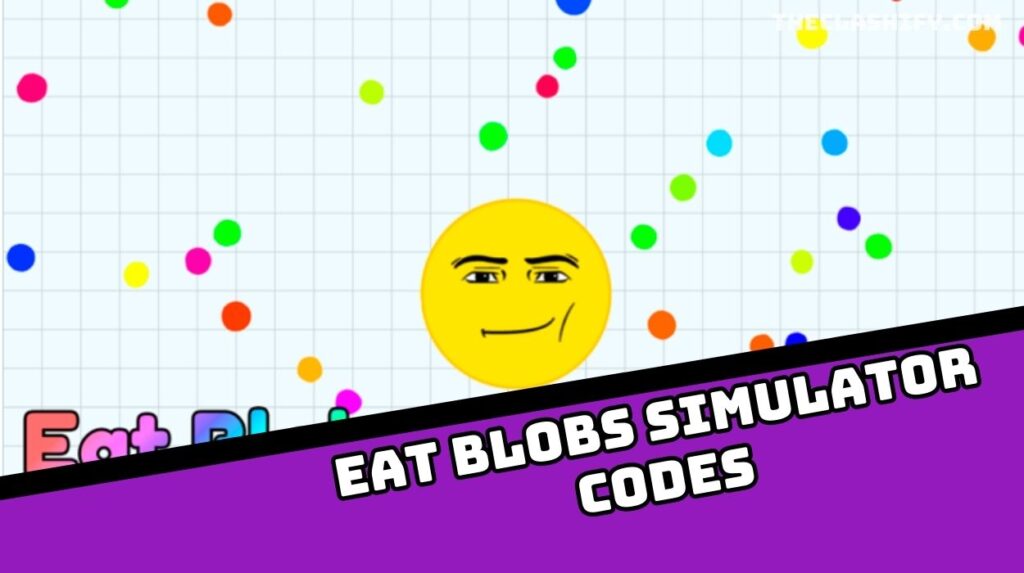 [🎉CODES] Eat Blobs Simulator Codes Wiki 2024 January
