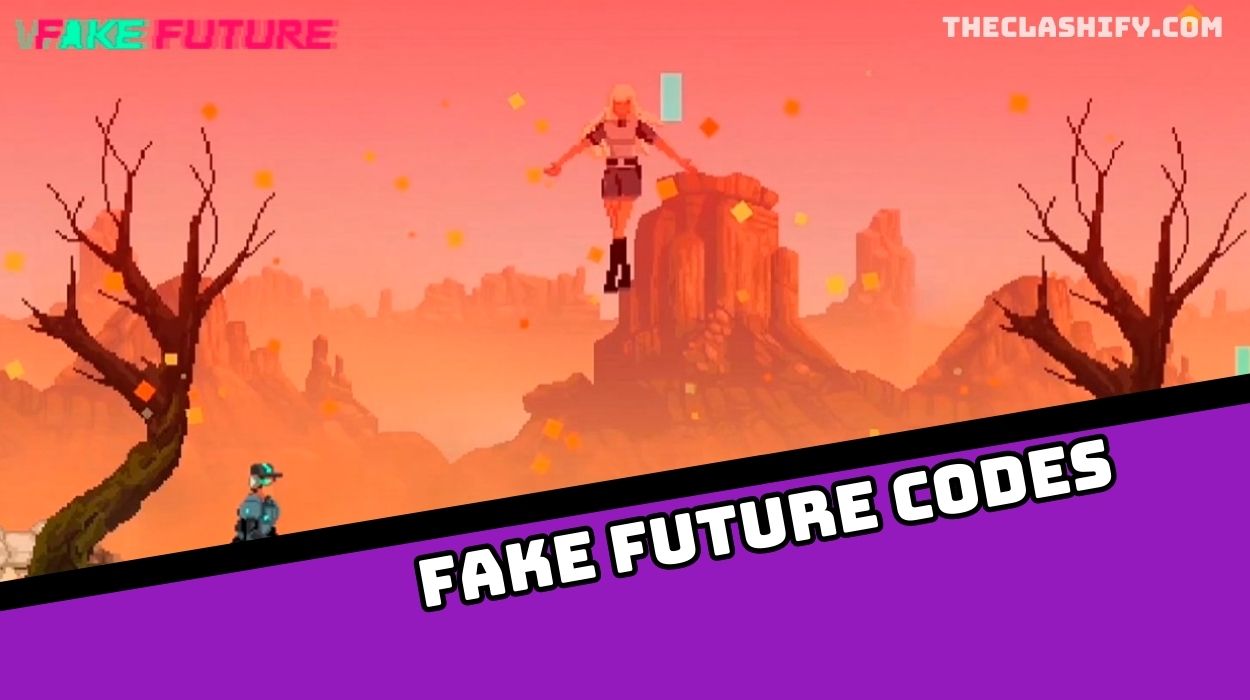 Fake Future Codes