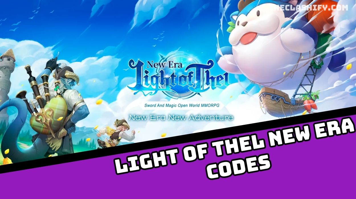 Light of Thel New Era Codes