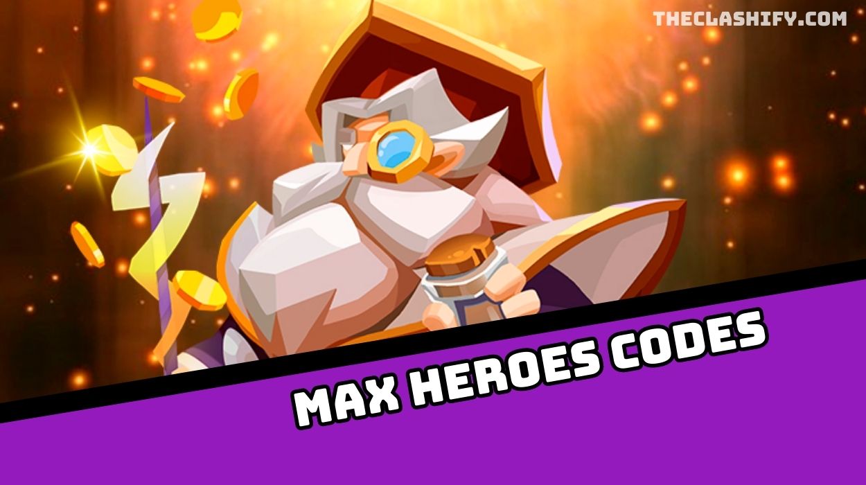 Max Heroes Codes 