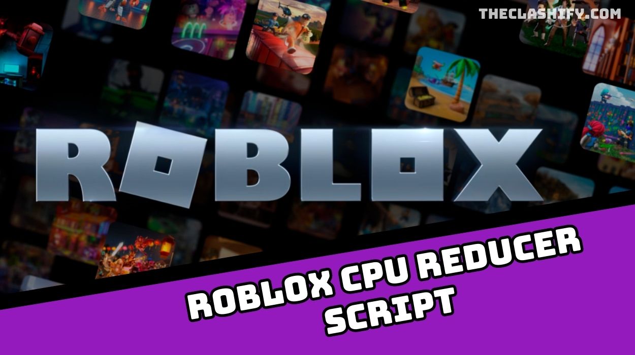 Roblox CPU Reducer Script