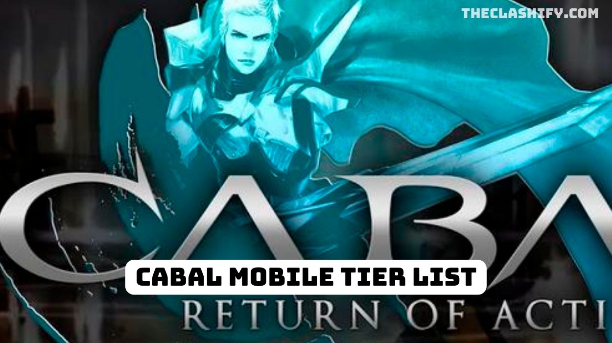 Cabal Mobile Tier List 2024 Best Classes in Game