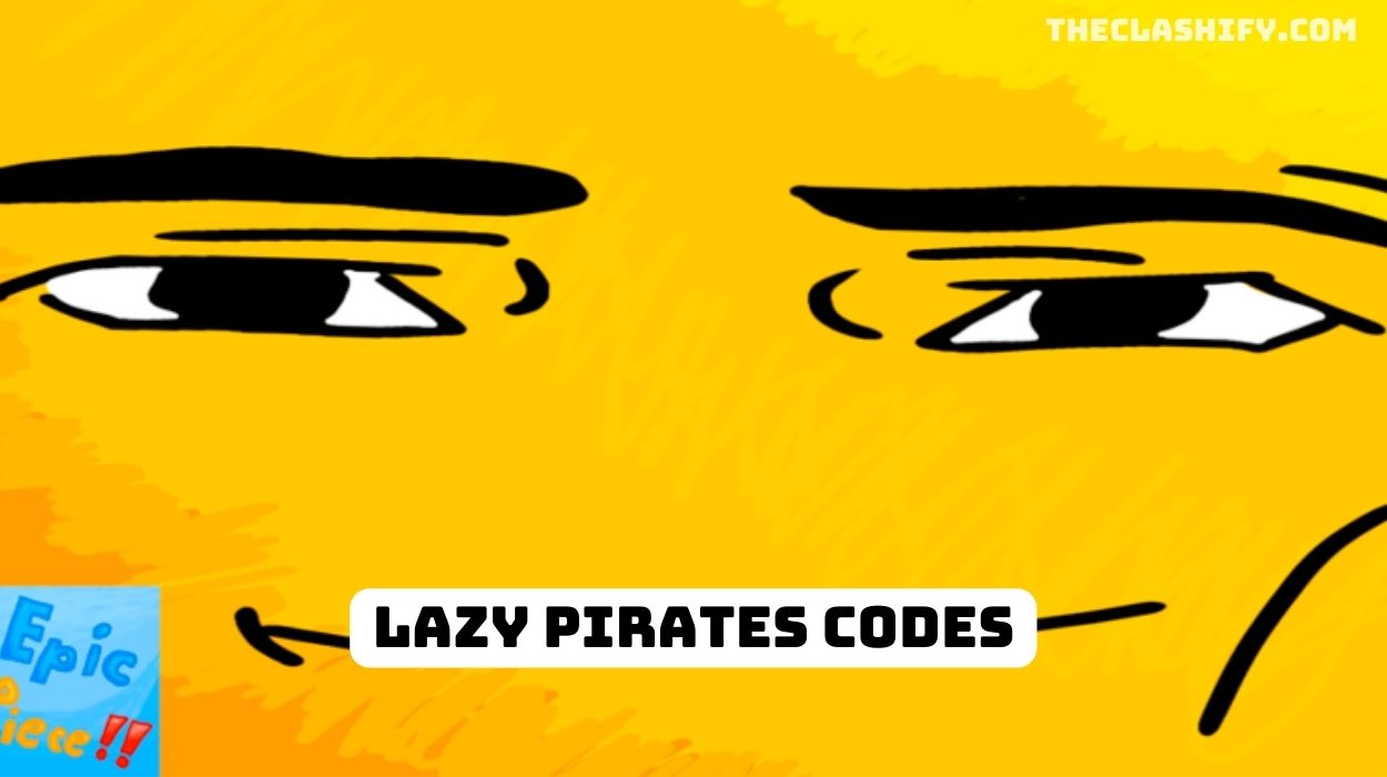 UPDATE 3!!!] Lazy Pirates Codes Wiki 2023 - (Beta.0.2)
