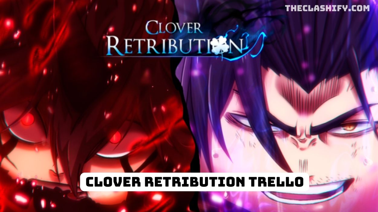 Clover Retribution Trello