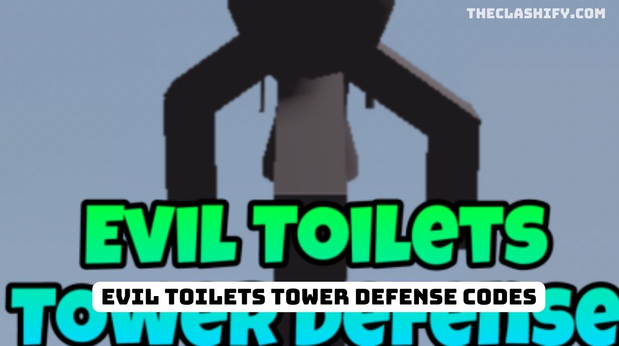 Evil Toilets Tower Defense Codes for EP 68 in December 2023 - Try