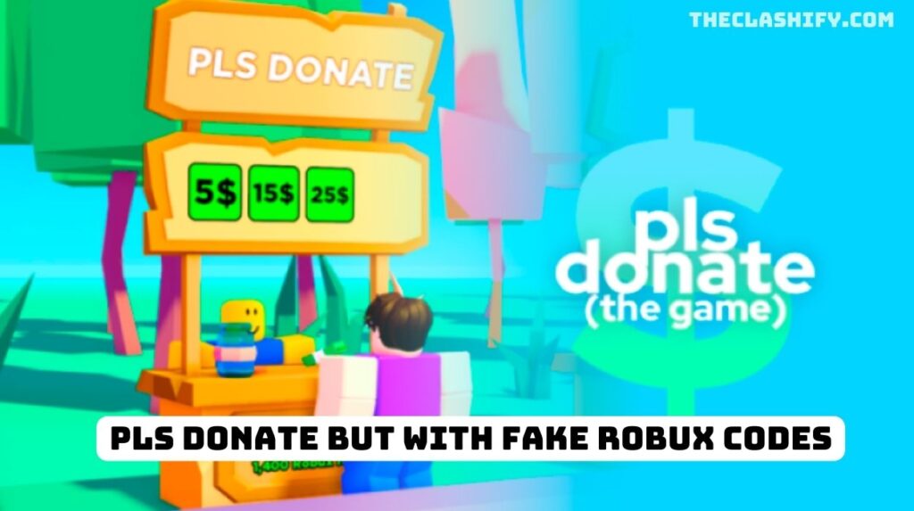 Pls Donate But With Fake Robux Codes Wiki